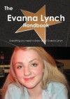 The Evanna Lynch Handbook - Everything You Need to Know about Evanna Lynch - Emily Smith