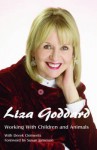 Being Liza: The Autobiography of Liza Goddard. Liza Goddard and Derek Clements - Liza Goddard