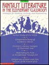 Fantasy Literature in the Classroom: Strategies for Reading, Writing and Responding - Monica Edinger, Scott Wright