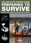 The SAS and Elite Forces Guide to Survival: Preparing Yourself and Your Home for Any Disaster - Chris McNab