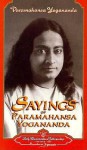 Sayings of Paramahansa Yogananda - Paramahansa Yogananda