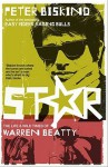 Star: The Life and Wild Times of Warren Beatty - Peter Biskind