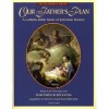 Our Father's Plan: A Catholic Bible Study of Salvation History - Facilitator's Guide - Scott Hahn, Jeff Cavins, St. John The Apostle Parish Bible Study