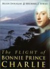 The Flight of Bonnie Prince Charlie - Hugh Douglas, Michael J. Stead