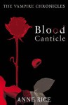 Blood Canticle - Anne Rice