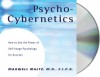 Psycho-Cybernetics: Updated and Revised - Maxwell Maltz, Dan S. Kennedy, Paul Michael