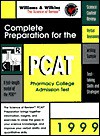 Complete Preparation for the PCAT: 1999 Edition - Lippincott Williams & Wilkins, Aftab S. Hassan, Leon Anderson, Frank Kessler, Ruth E. Lowe Gordon, Emily Meyer Naegeli, Jeffrey D. Zubkowski