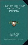 Euripides' Iphigenia Among the Taurians - Euripides