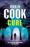 Cure (Jack Stapleton & Laurie Montgomery, #10) - Robin Cook