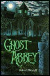 Ghost Abbey - Robert Westall