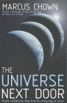 The Universe Next Door: Twelve Mind Blowing Ideas From The Cutting Edge Of Science - Marcus Chown