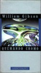 Quemando Cromo - William Gibson