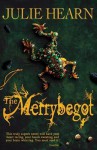 The Merrybegot - Julie Hearn