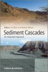 Sediment Cascades: An Integrated Approach - Tim Burt, Robert Allison