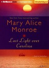 Last Light Over Carolina - Mary Alice Monroe