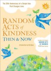 Random Acts of Kindness Then and Now: The 20th Anniversary of a Simple Idea That Changes Lives