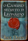 O Caderno Secreto de Leonardo - Volume 2: O Deserto Iniciático - Jack Dann, David Soares