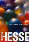 The Glass Bead Game: (Magister Ludi) A Novel - Hermann Hesse