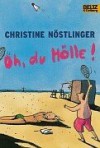 Oh, du Hölle! : Julias Tagebuch - Christine Nöstlinger