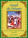 Joseph The Dreamer: The Story of Joseph - Adapted from the Bible (Illustrated) - Amy Steedman