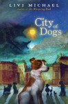 City of Dogs - Livi Michael