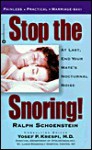 Stop the Snoring!: At Last, End Your Mate's Nocturnal Noise - Ralph Schoenstein