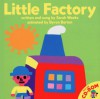 Little Factory [With Contains an Animation of the Story] - Sarah Weeks, Michael Abbott, Byron Barton