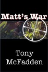 Matt's War - Tony McFadden