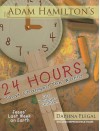 24 Hours That Changed the World for Younger Children: Jesus' Last Week on Earth - Adam Hamilton