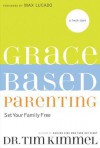 Grace-Based Parenting - Tim Kimmel