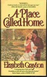 A Place Called Home - Elizabeth Grayson