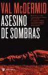 Asesino De Sombras - Val McDermid