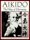 Aikido: The Way of Harmony - John Stevens, Shirata Rinjiro