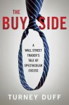 The Buy Side: A Wall Street Trader's Tale of Spectacular Excess (Audio) - Turney Duff
