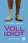 Vollidiot - Tommy Jaud