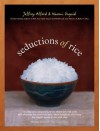 Seductions of Rice - Jeffrey Alford, Naomi Duguid