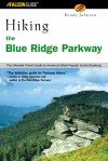 Hiking the Blue Ridge Parkway: The Ultimate Travel Guide to America's Most Popular Scenic Roadway - Randy Johnson