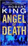 Angel of Death - J. Robert King