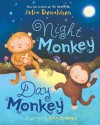 Night Monkey Day Monkey - Julia Donaldson, Lucy Richards