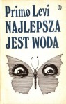 Najlepsza jest woda - Primo Levi