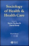 Sociology of Health and Health Care 3e - Quick Tillis