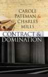 The Contract and Domination - Carole Pateman, Charles Mills