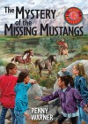 The Mystery of the Missing Mustangs - Penny Warner