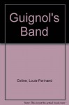 Guignol's Band - Louis-Ferinand Celine