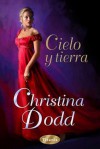 Cielo y tierra - Christina Dodd