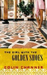 The Girl with the Golden Shoes - Colin Channer