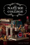 The Nature of College: How a New Understanding of Campus Life Can Change the World - James J. Farrell