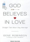 God Believes in Love: Straight Talk About Gay Marriage - Gene Robinson