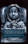 Representations of Childhood Death - Kimberley Reynolds, Gillian Avery