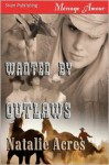 Wanted by Outlaws - Natalie Acres